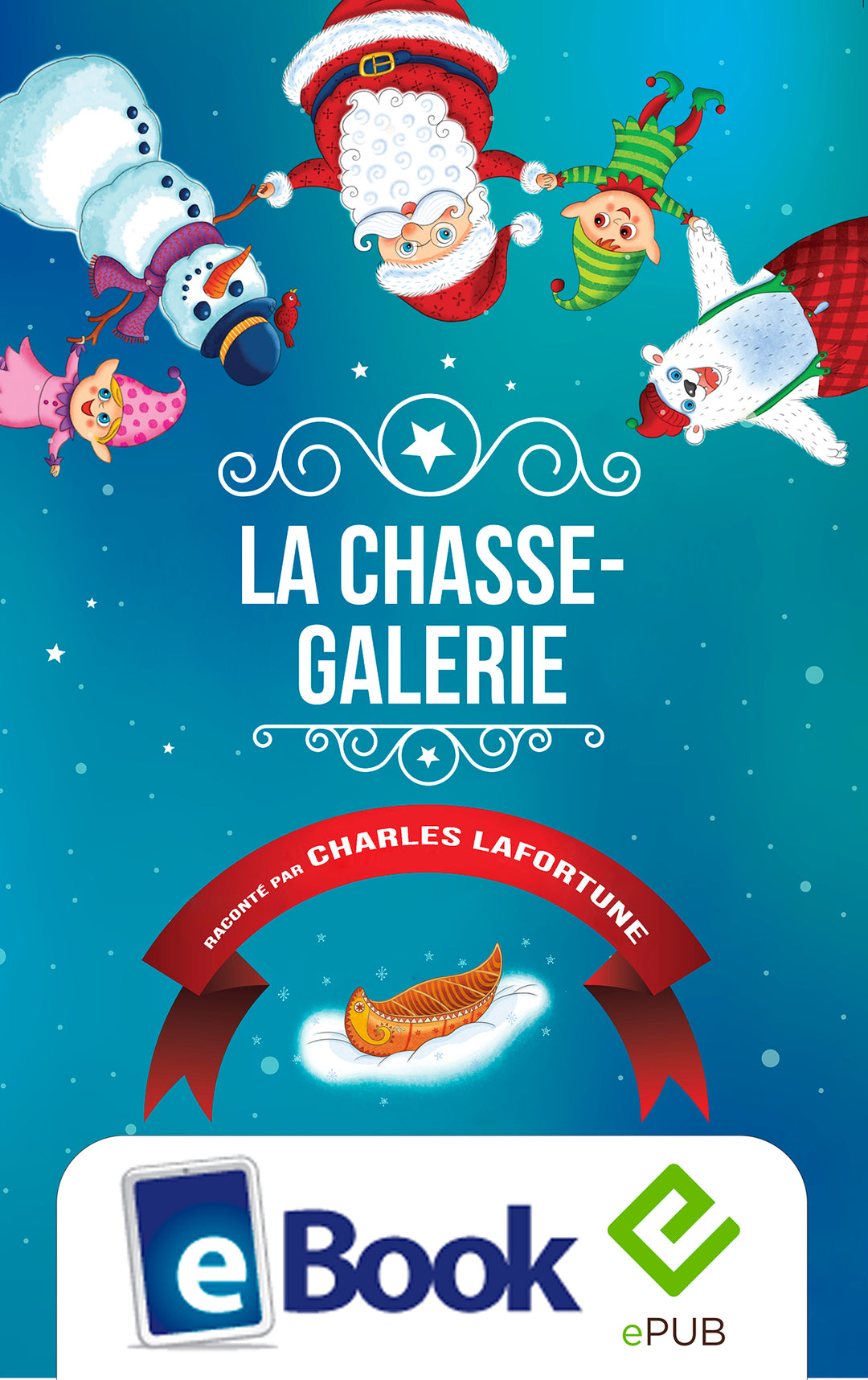La Chasse-Galerie - Conte De Noël - Livre Numérique Audio