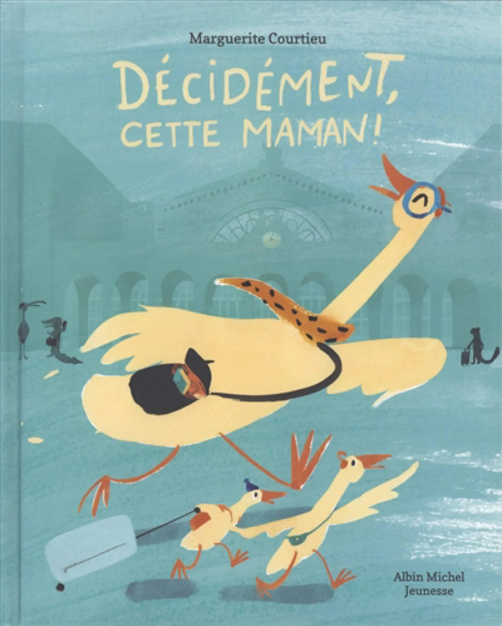 Décidément, cette maman!