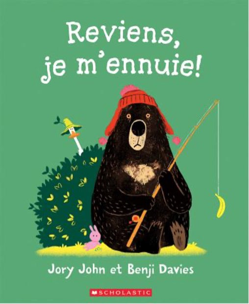 Reviens, je m'ennuie!