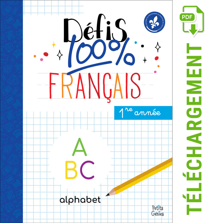 Défis 100% Français- 1re Année- Alphabet (À Télécharger)