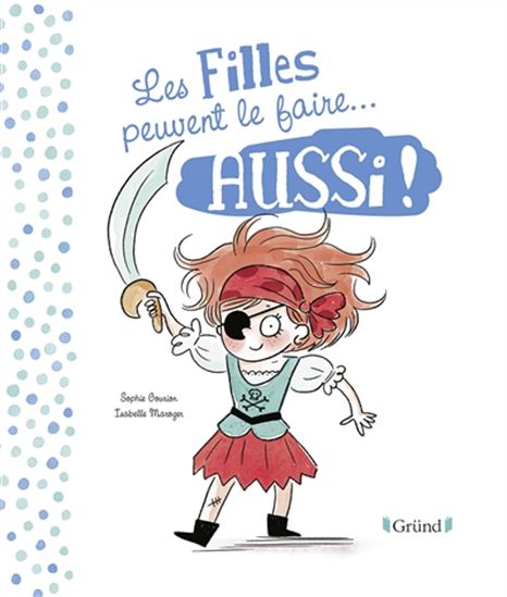 Les filles et les garçons peuvent le faire... Aussi!