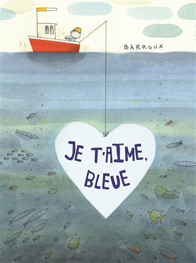 Je T'aime, Bleue