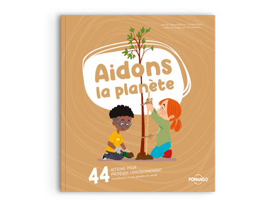 Aidons la planète - Collection Pour bien grandir
