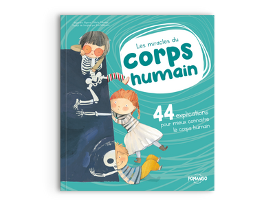 Les miracles du corps humain - Collection Pour bien grandir