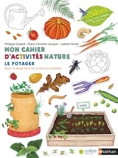 Mon cahier d'activités nature: le potager