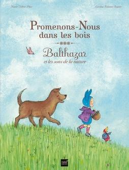 Promenons-nous dans les bois - balthazar et les sons de la nature - souple